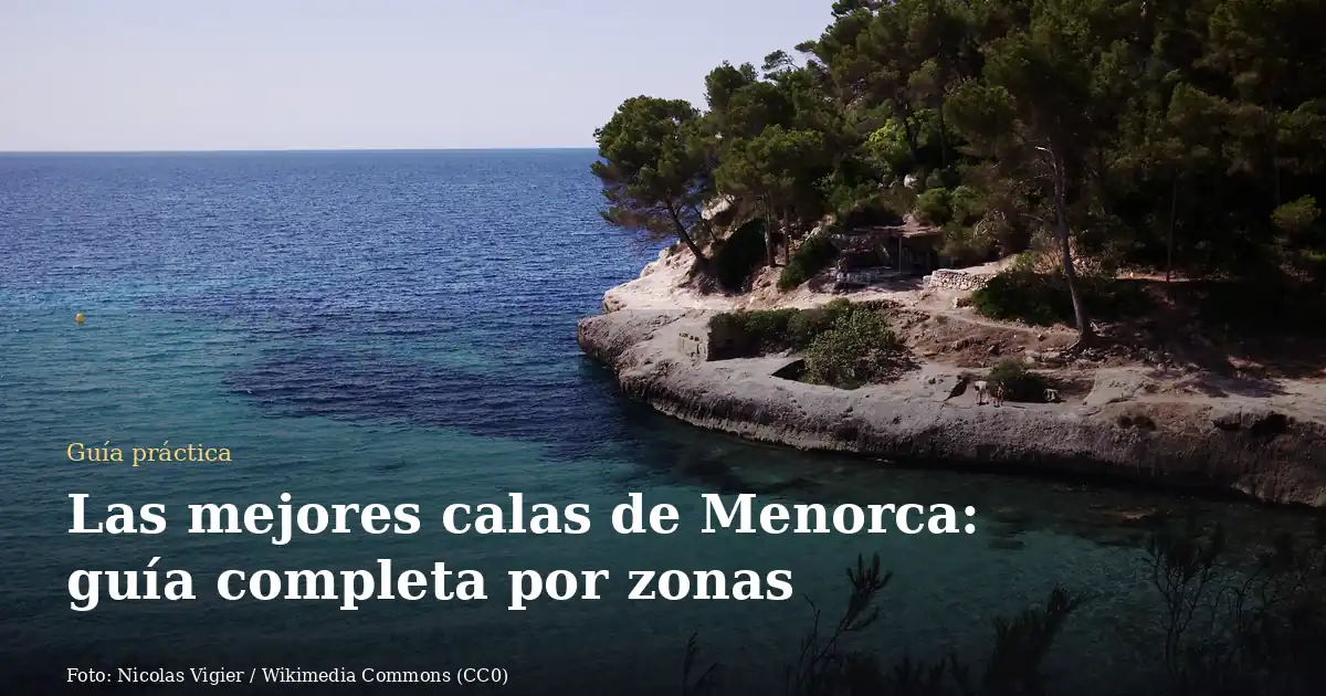 Las mejores calas de Menorca: guía completa por zonas