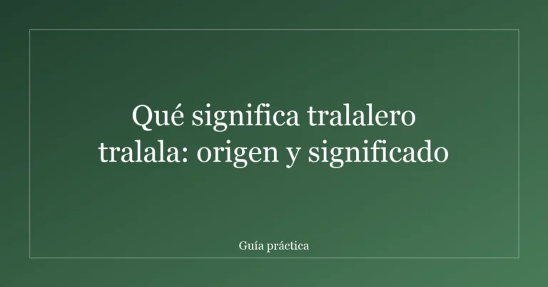 Qué significa tralalero tralala: origen y significado