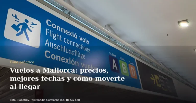 Vuelos a Mallorca: precios, mejores fechas y cómo moverte al llegar