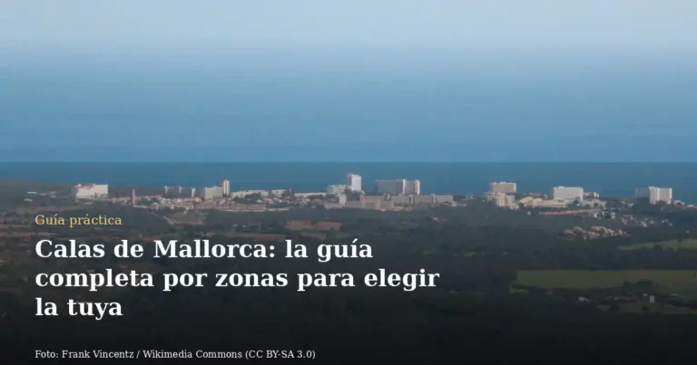 Calas de Mallorca: la guía completa por zonas para elegir la tuya