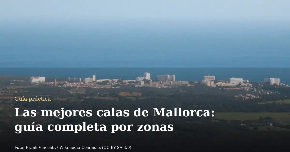 Las mejores calas de Mallorca: guía completa por zonas